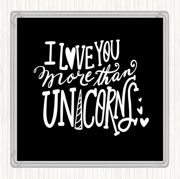 Black White I Love You Unicorn Quote Drinks Mat Coaster