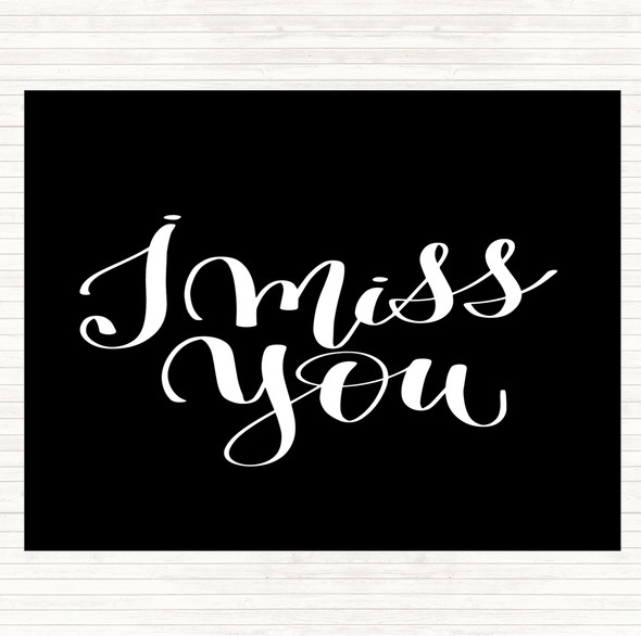 Black White I Miss You Quote Mouse Mat Pad
