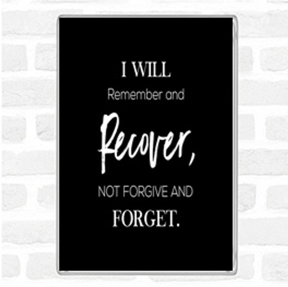 Black White I Will Remember Quote Jumbo Fridge Magnet