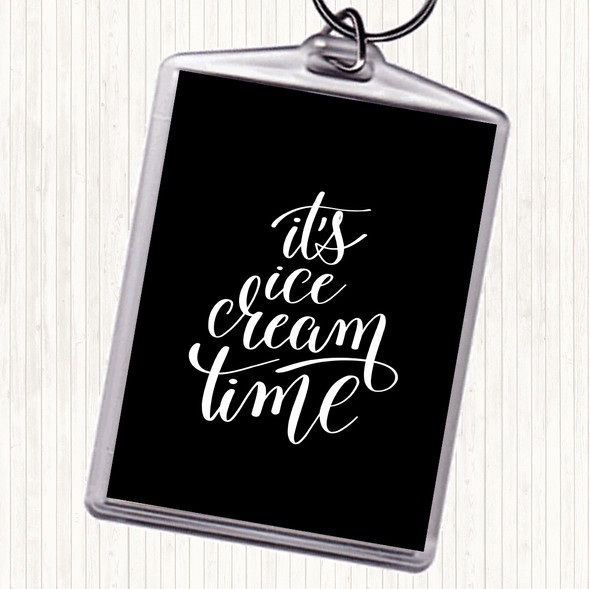 Black White Ice Cream Time Quote Bag Tag Keychain Keyring