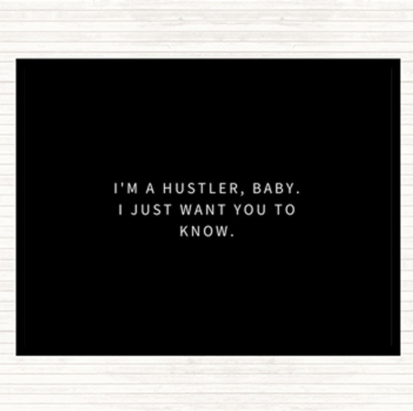Black White I'm A Hustler Baby Quote Mouse Mat Pad