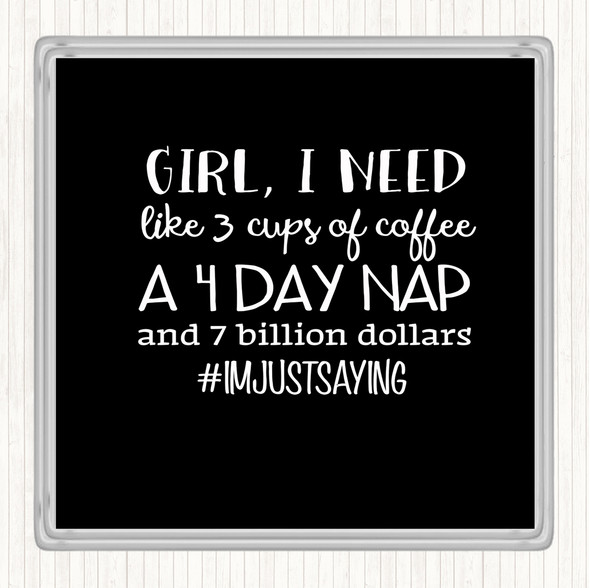 Black White I'm Just Saying Quote Drinks Mat Coaster