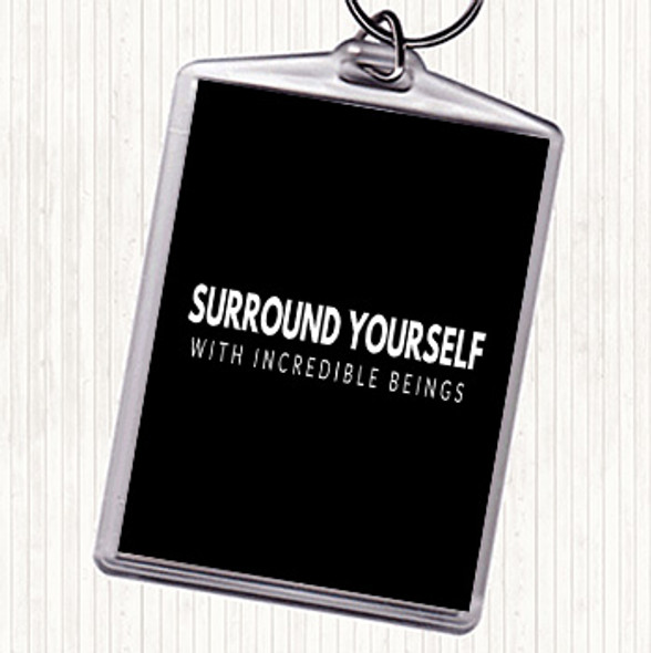 Black White Incredible Beings Quote Bag Tag Keychain Keyring