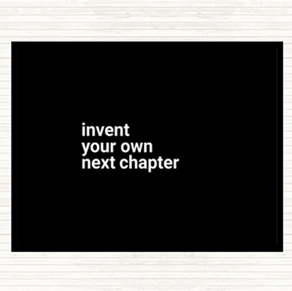 Black White Invent Your Own Next Chapter Quote Mouse Mat Pad