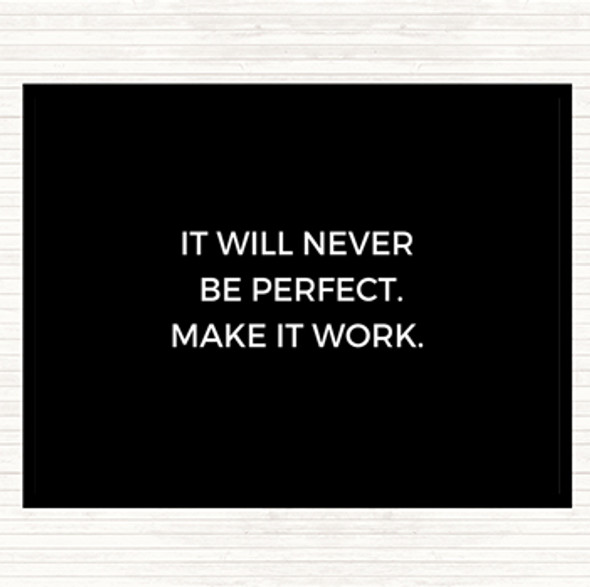 Black White It Will Never Be Perfect Quote Mouse Mat Pad