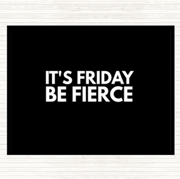Black White Its Friday Be Fierce Quote Mouse Mat Pad