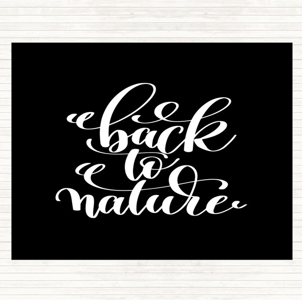 Black White Back To Nature Quote Mouse Mat Pad