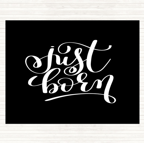 Black White Just Born Quote Mouse Mat Pad