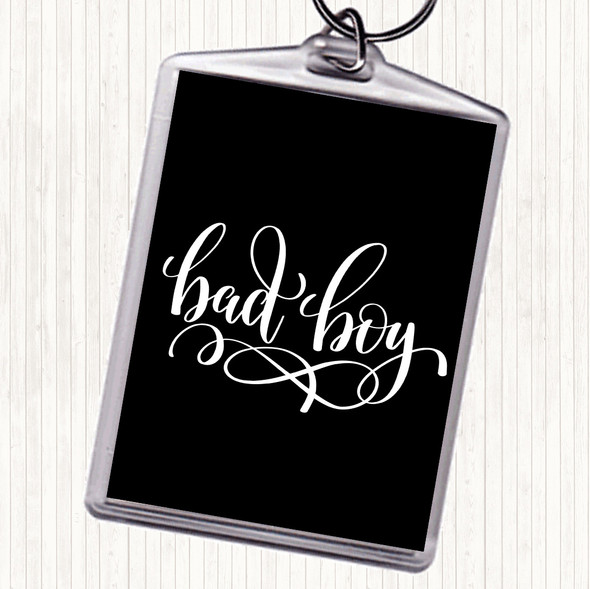 Black White Bad Boy Quote Bag Tag Keychain Keyring