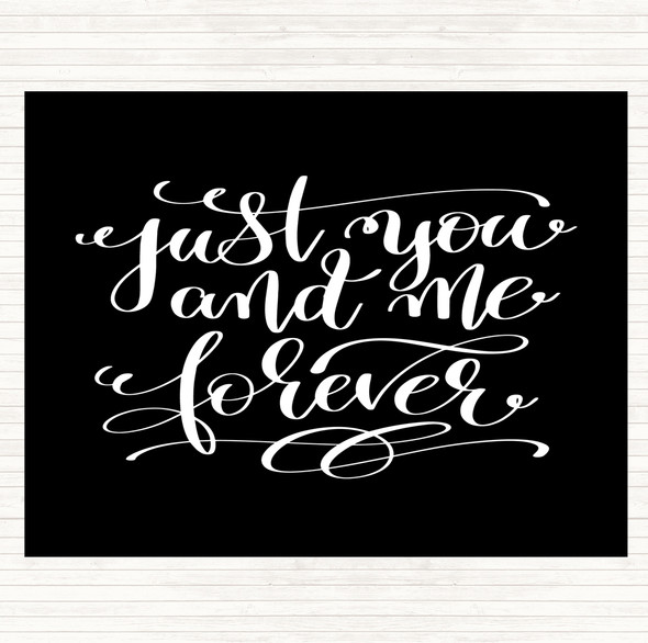 Black White Just You And Me Forever Quote Mouse Mat Pad