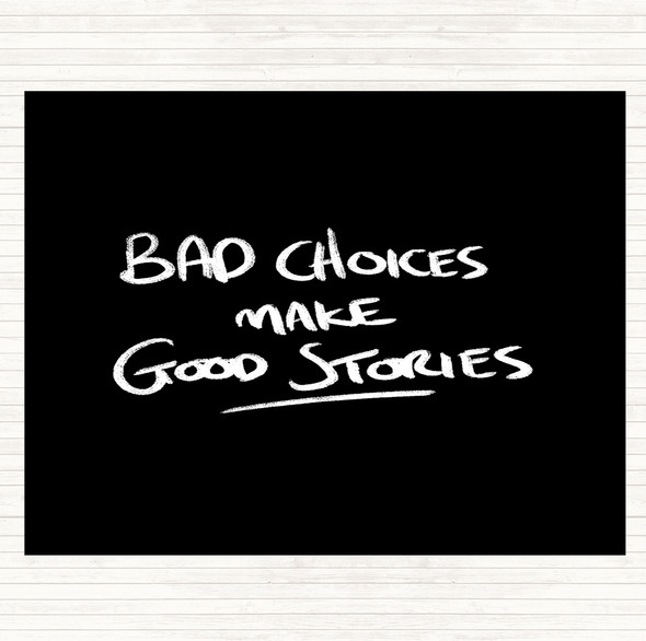 Black White Bad Choices Good Stories Quote Mouse Mat Pad