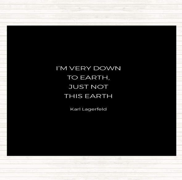 Black White Karl Down To Earth Quote Mouse Mat Pad