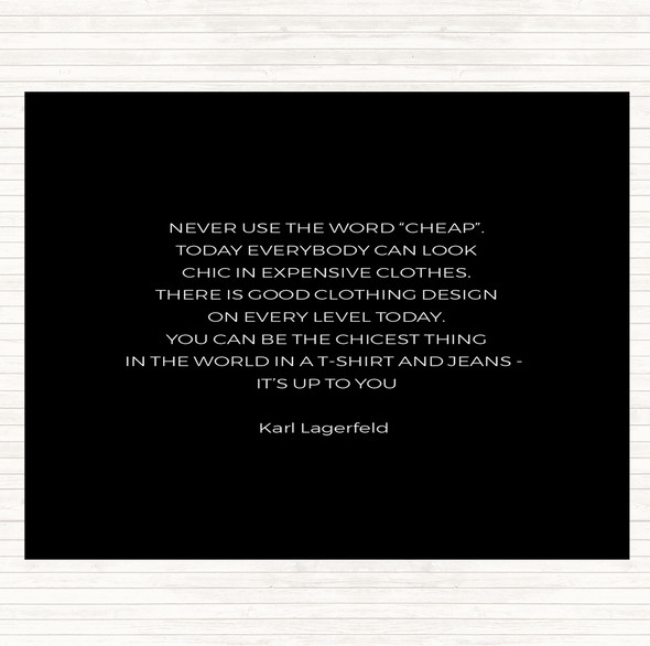 Black White Karl Lagerfield Never Use Cheap Quote Dinner Table Placemat