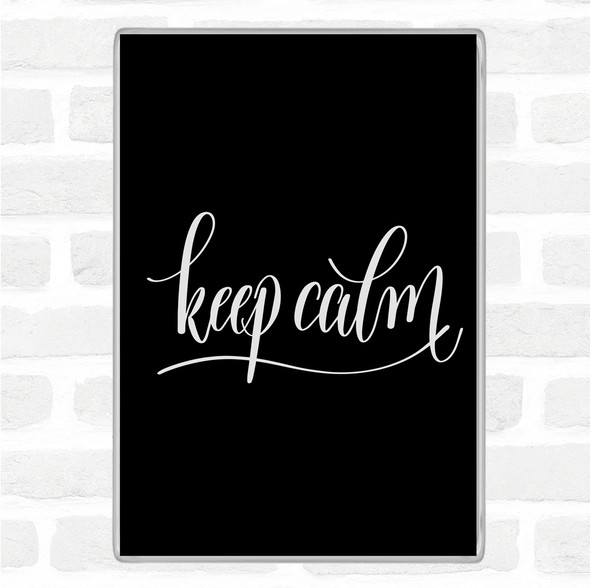 Black White Keep Calm Swirl Quote Jumbo Fridge Magnet