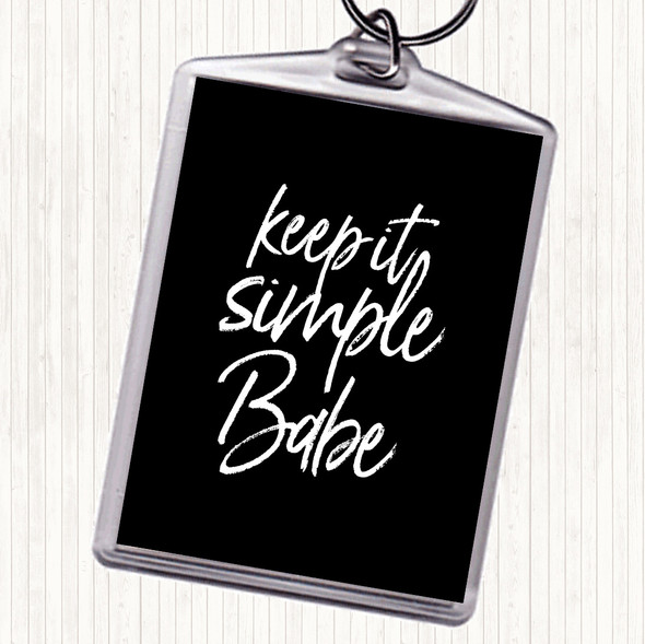 Black White Keep It Simple Babe Quote Bag Tag Keychain Keyring