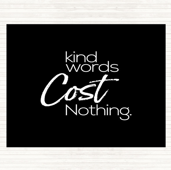 Black White Kind Words Cost Nothing Quote Mouse Mat Pad