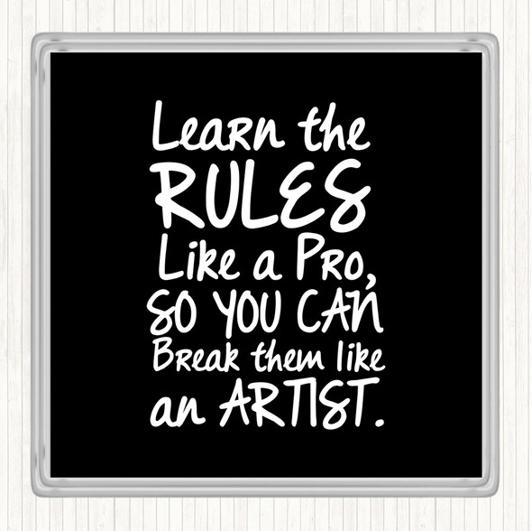 Black White Learn The Rules Quote Drinks Mat Coaster