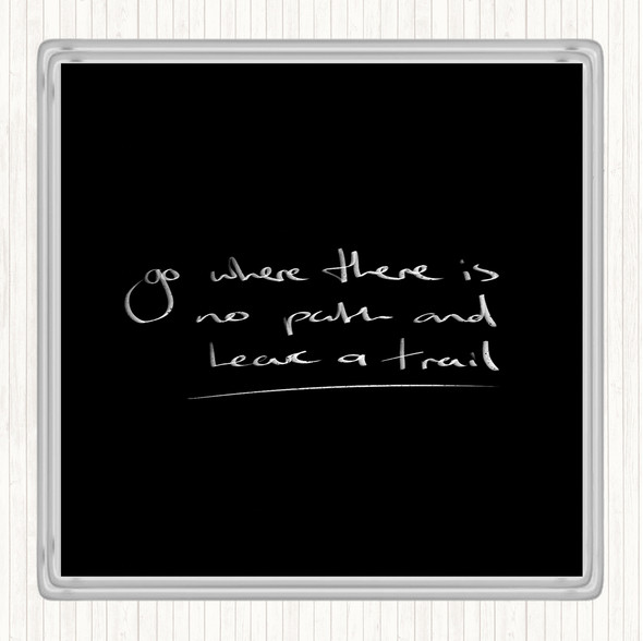 Black White Leave A Trail Quote Drinks Mat Coaster
