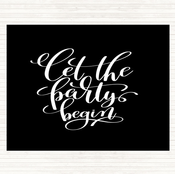 Black White Let The Party Begin Quote Mouse Mat Pad