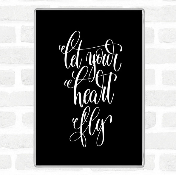 Black White Let Your Heart Fly Quote Jumbo Fridge Magnet