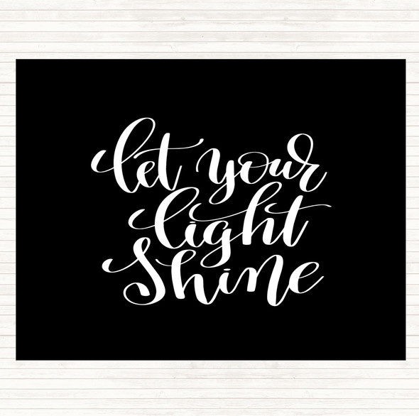 Black White Let Your Light Shine Quote Mouse Mat Pad