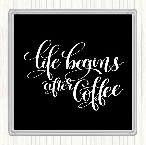 Black White Life After Coffee Quote Drinks Mat Coaster