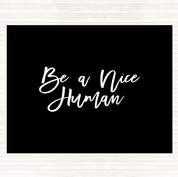 Black White Be A Nice Human Quote Mouse Mat Pad