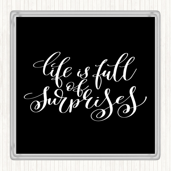 Black White Life Full Surprises Quote Drinks Mat Coaster