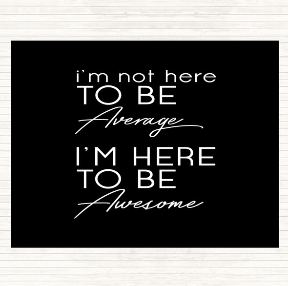 Black White Be Awesome Quote Mouse Mat Pad