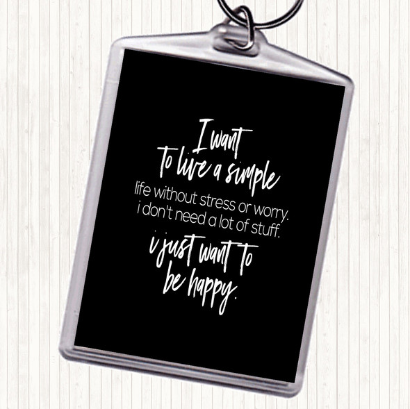 Black White Live A Simple Life Quote Bag Tag Keychain Keyring