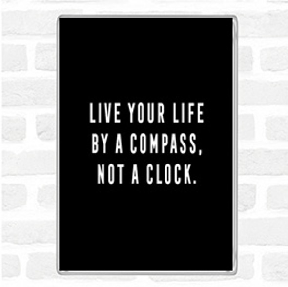 Black White Live Your Life Quote Jumbo Fridge Magnet