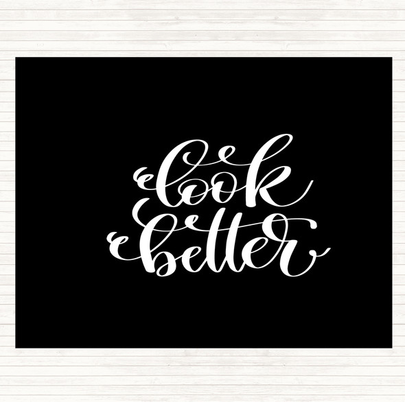 Black White Look Better Quote Mouse Mat Pad