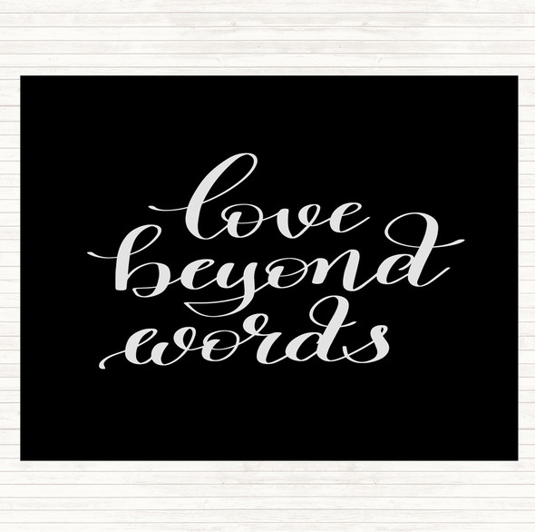 Black White Love Beyond Words Quote Mouse Mat Pad