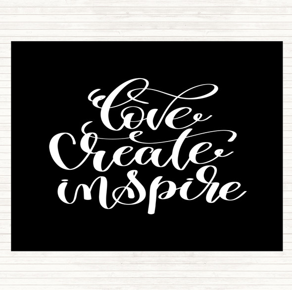 Black White Love Create Inspire Quote Dinner Table Placemat