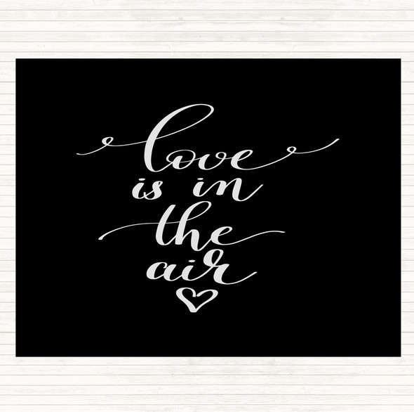 Black White Love Is In The Air Quote Mouse Mat Pad