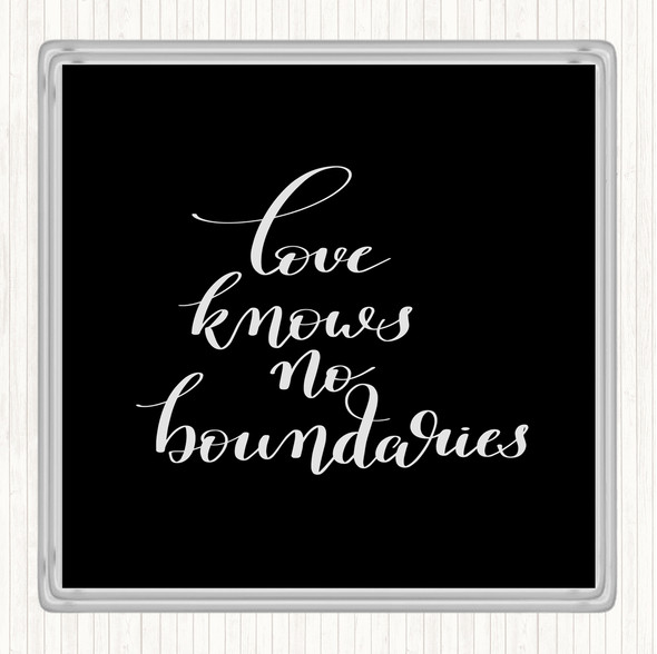 Black White Love Knows No Boundaries Quote Drinks Mat Coaster