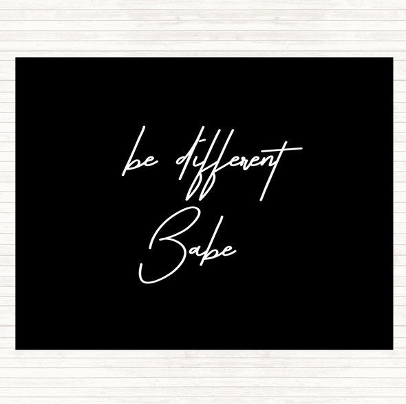 Black White Be Different Babe Quote Dinner Table Placemat
