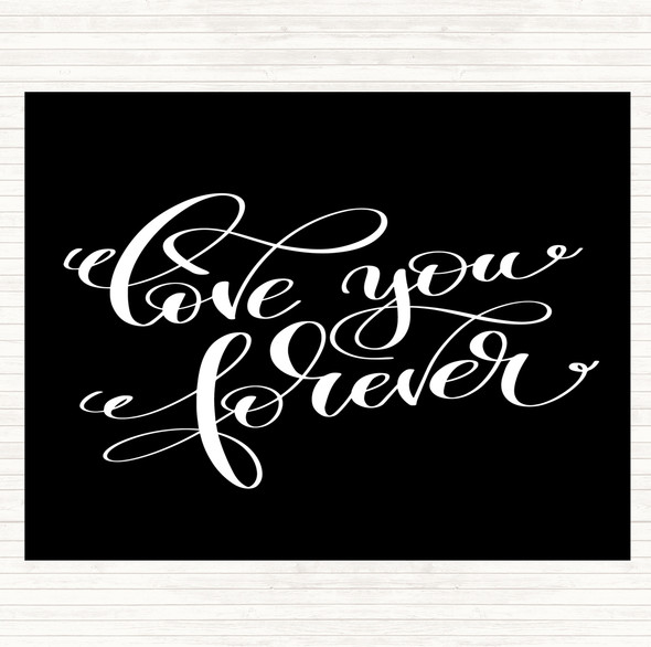 Black White Love You Forever Quote Mouse Mat Pad