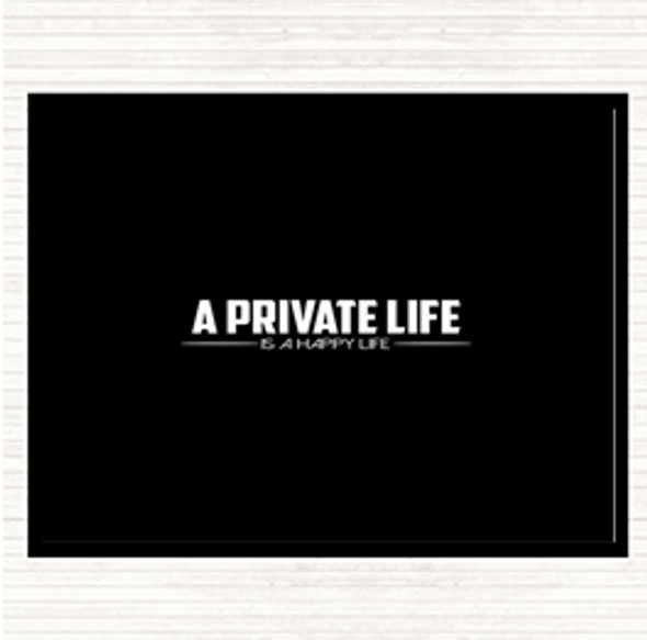 Black White A Private Life Quote Mouse Mat Pad