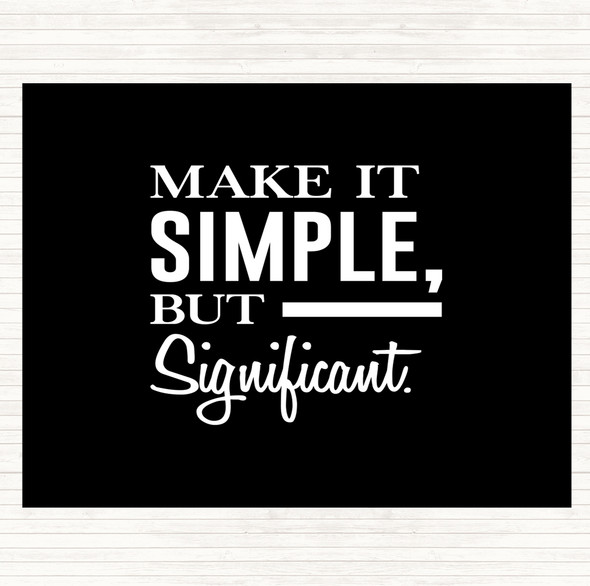 Black White Make It Simple Quote Mouse Mat Pad