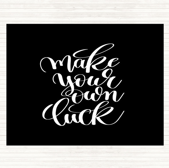 Black White Make Your Own Luck Quote Dinner Table Placemat