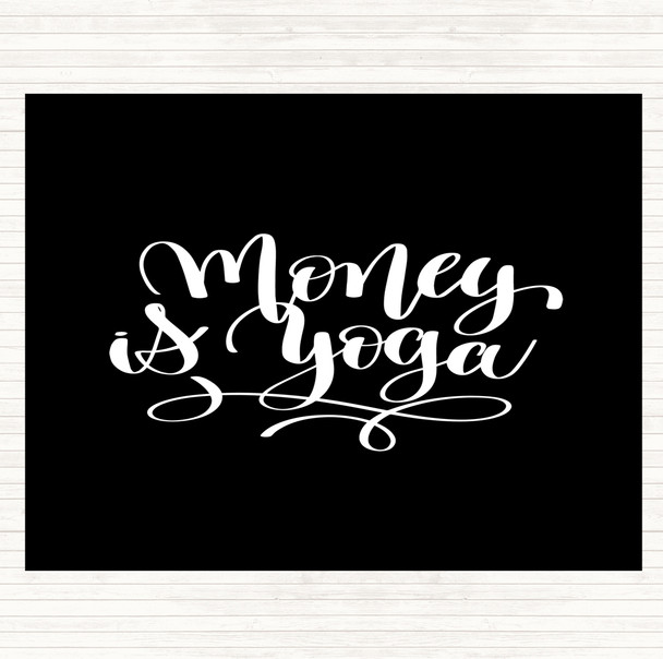 Black White Money Is Yoga Quote Mouse Mat Pad