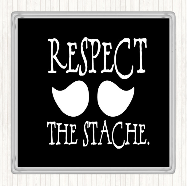 Black White Mustache Respect Quote Drinks Mat Coaster