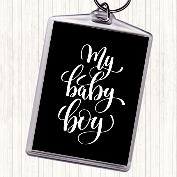Black White My Baby Boy Quote Bag Tag Keychain Keyring