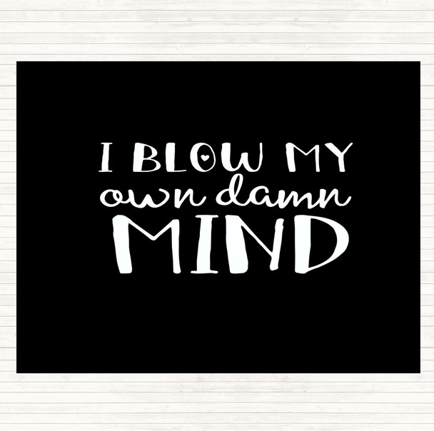 Black White My Own Damn Mind Quote Dinner Table Placemat