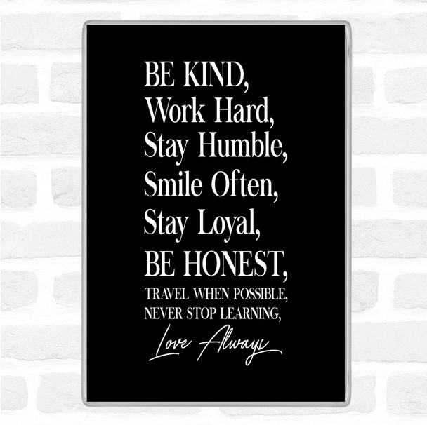 Black White Be Kind Work Hard Quote Jumbo Fridge Magnet