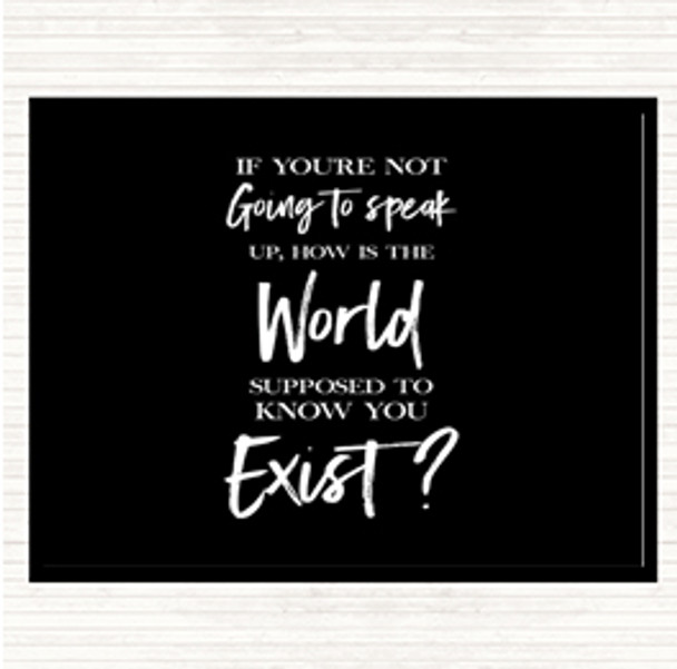 Black White Not Speaking Up Quote Mouse Mat Pad