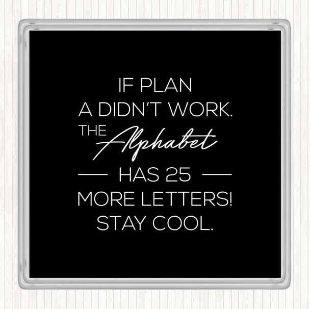 Black White Plan A Quote Drinks Mat Coaster