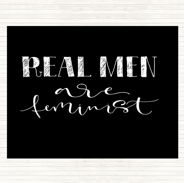 Black White Real Men Feminist Quote Mouse Mat Pad