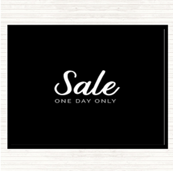 Black White Sale One Day Only Quote Dinner Table Placemat